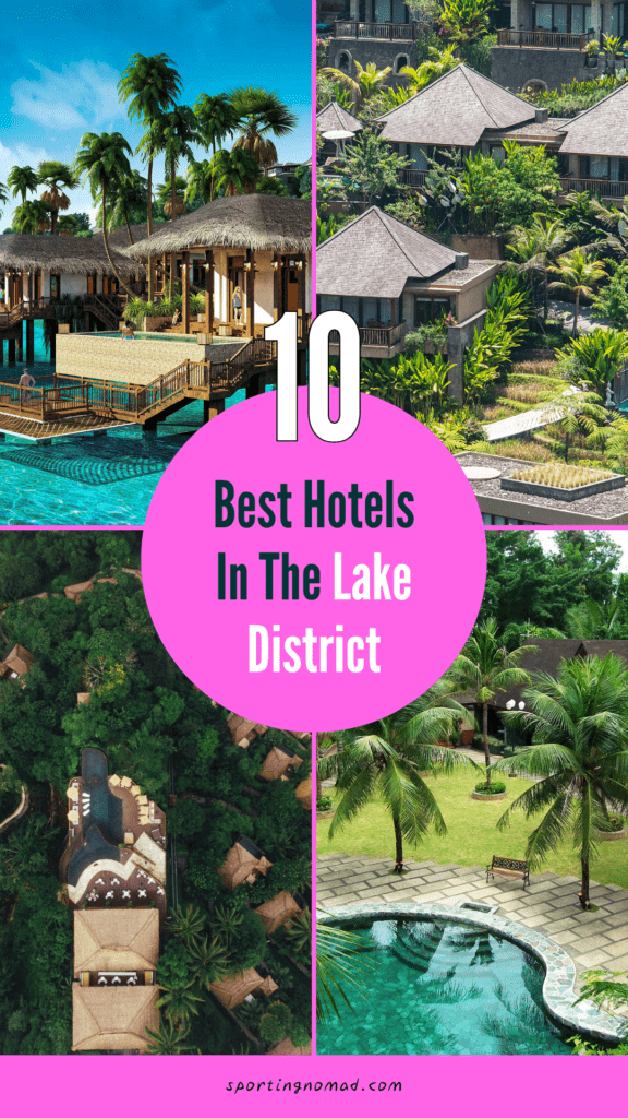 10 Best Hotels In The Lake District pinterest pin