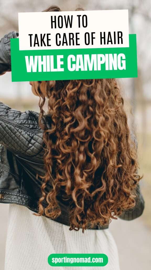 How to take care of hair while camping pinteresr pin